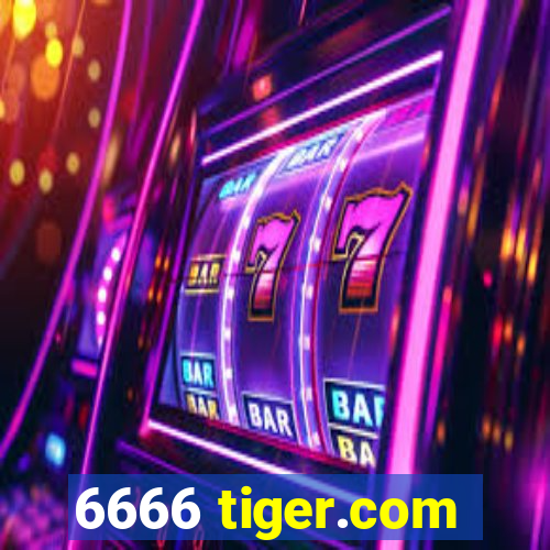 6666 tiger.com